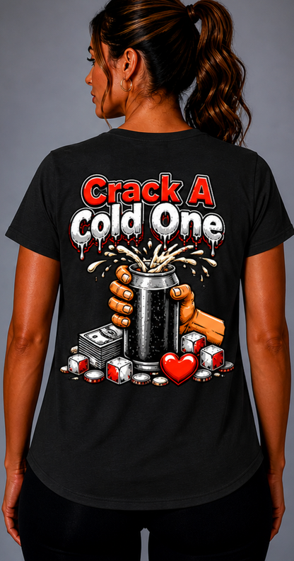Crack a Cold One T-Shirt Womens